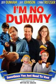 I'm No Dummy filmas