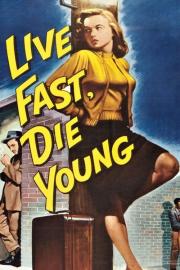Live Fast, Die Young filmas