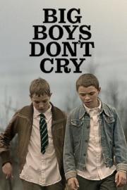 Big Boys Don’t Cry filmas