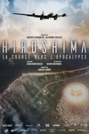 Hiroshima, la course vers l'apocalypse filmas