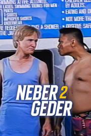 Neber 2 Geder filmas