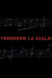 Tomorrow La Scala! filmas