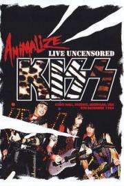 Kiss: Animalize Live Uncensored filmas