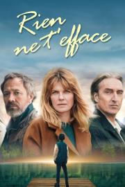 Rien ne t'efface filmas