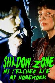 Shadow Zone: My Teacher Ate My Homework filmas