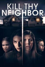 Kill Thy Neighbor filmas