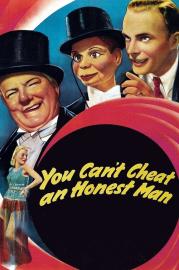 You Can't Cheat an Honest Man filmas