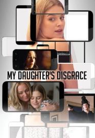 My Daughter's Disgrace filmas