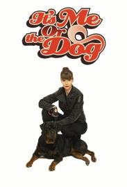 It's Me or the Dog filmas
