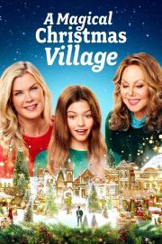 A Magical Christmas Village filmas