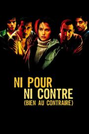 Ni pour, ni contre (bien au contraire) filmas