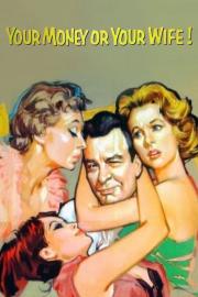 Your Money or Your Wife filmas