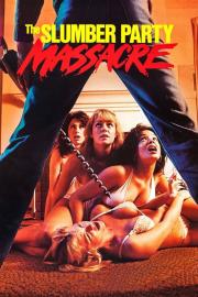 The Slumber Party Massacre filmas