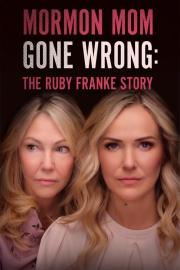 Mormon Mom Gone Wrong: The Ruby Franke Story filmas