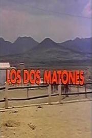 Los Dos Matones filmas