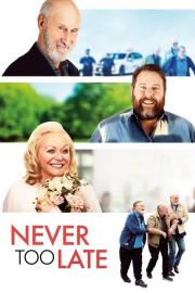 Never Too Late filmas