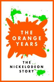 The Orange Years: The Nickelodeon Story filmas