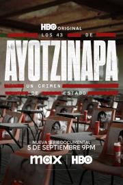 Los 43 de Ayotzinapa: Un Crimen de Estado filmas