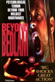 Beyond Bedlam filmas