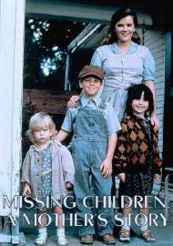 Missing Children: A Mother's Story filmas