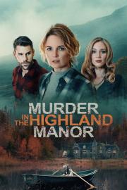 Murder in the Highland Manor filmas