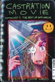Castration Movie Anthology ii. The Best of Both Worlds filmas