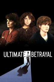 Ultimate Betrayal filmas