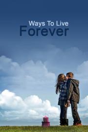 Ways to Live Forever filmas