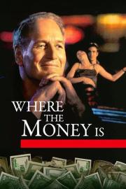 Where the Money Is filmas