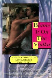 Blame It on the Vodka filmas