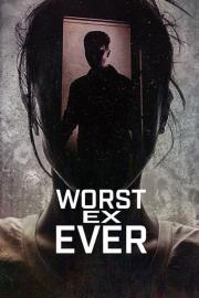 Worst Ex Ever filmas