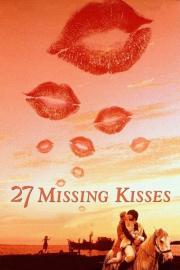 27 Missing Kisses filmas
