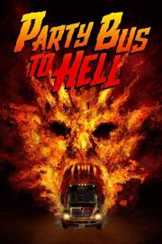 Party Bus To Hell filmas