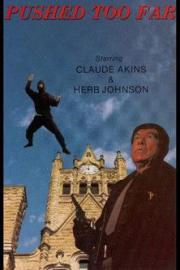 Pushed Too Far filmas