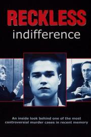 Reckless Indifference filmas