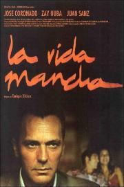 La vida mancha filmas