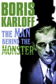 Boris Karloff: The Man Behind the Monster filmas