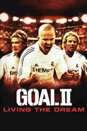 Goal II: Living the Dream filmas