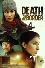 Death on the Border filmas