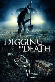 Digging to Death filmas