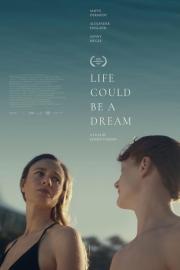 Life Could be a Dream filmas