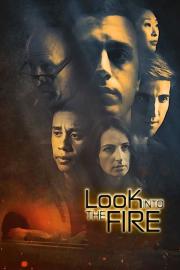 Look Into the Fire filmas