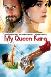 My Queen Karo filmas