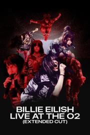 Billie Eilish: Live at the O2 (Extended Cut) filmas