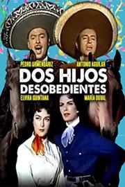 Dos hijos desobedientes filmas