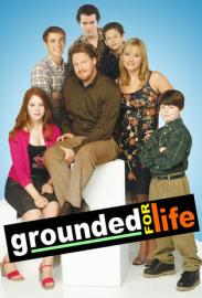Grounded for Life filmas