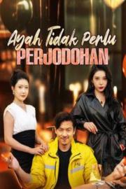 Ayah tidak perlu berjodohan sub indo filmas