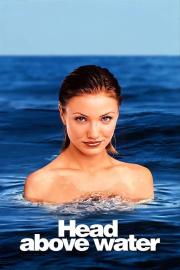 Head Above Water filmas