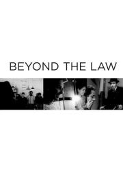 Beyond the Law filmas