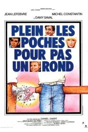 Plein les poches pour pas un rond... filmas